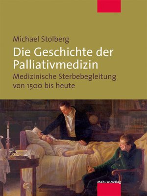 cover image of Die Geschichte der Palliativmedizin